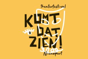 Komt dat zien Theaterfestival 2023