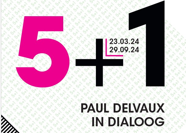 5+1 Paul Delvaux in dialoog
